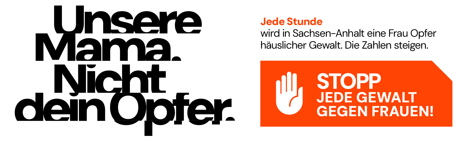 Große schwarze Schrift sagt Unsere Mama Nicht dein Opfer und orange Stoppschild mit Hand